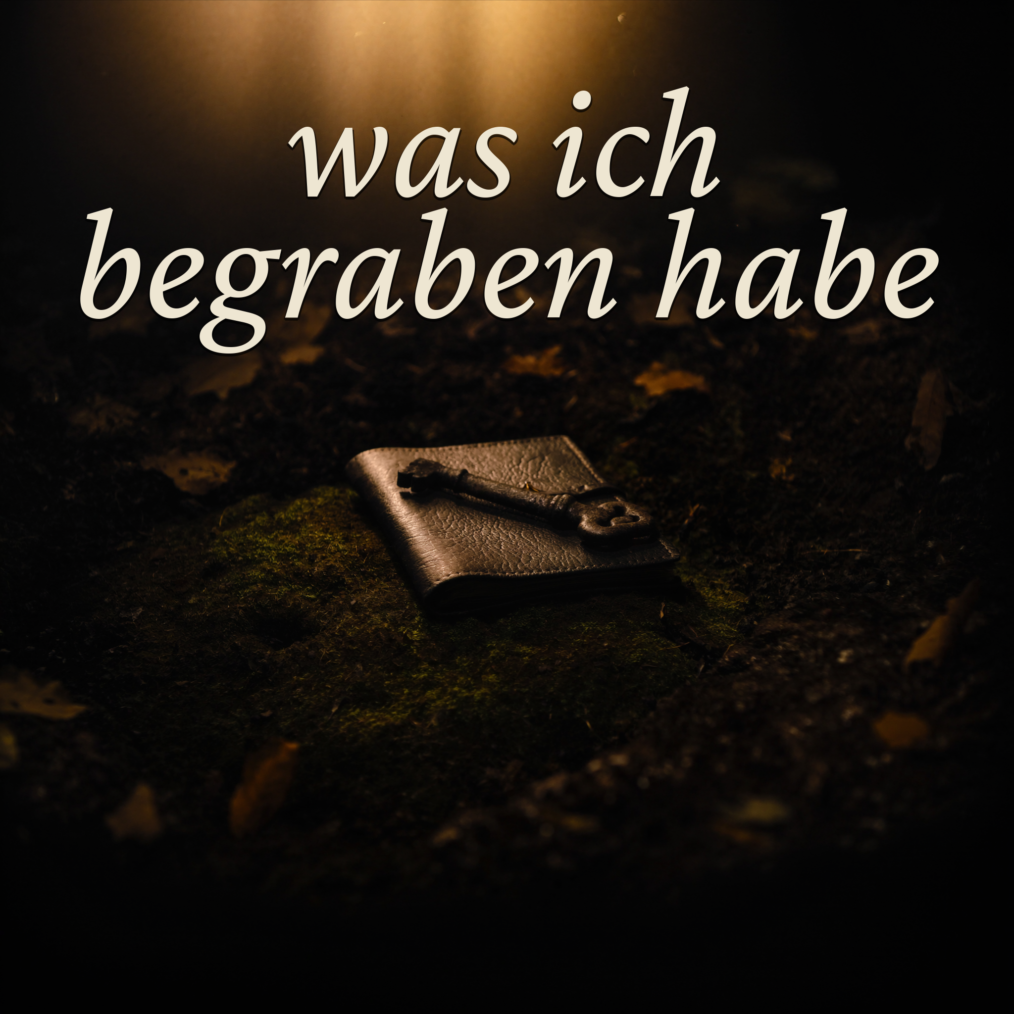 Was ich begraben habe